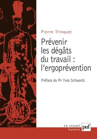 Prévenir les dégâts du travail : l'ergoprévention