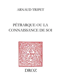 Pétrarque ou la connaissance de soi