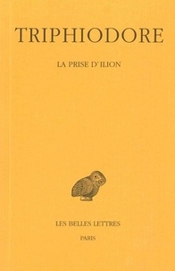  Triphiodore - La Prise d'Ilion.