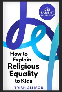 How to Explain Religious Equality to Kids