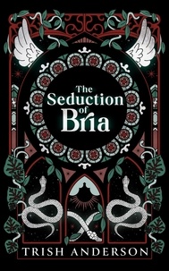  Trish Anderson - The Seduction of Bria.