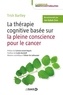 Trish Bartley - La thérapie cognitive basée sur la pleine conscience pour le cancer.