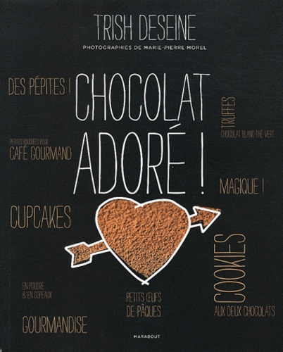 Trish Deseine - Chocolat adoré !.
