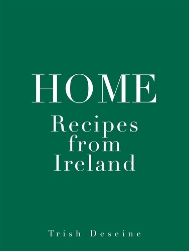 Trish Deseine - Home - Recipes from Ireland.
