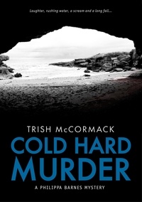  Trish McCormack - Cold Hard Murder (Philippa Barnes mysteries 3) - Philippa Barnes glacier mysteries, #3.