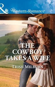 Trish Milburn - The Cowboy Takes A Wife.