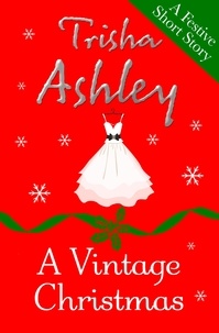 Trisha Ashley - A Vintage Christmas.