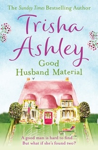 Trisha Ashley - Good Husband Material.