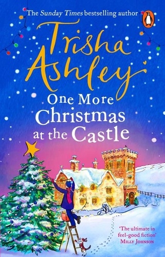 Trisha Ashley - One More Christmas at the Castle - A heart-warming and uplifting new festive read from the Sunday Times bestseller.