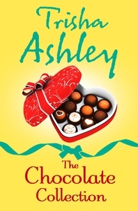 Trisha Ashley - The Chocolate Collection.