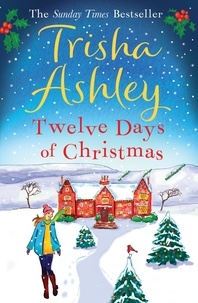 Trisha Ashley - Twelve Days of Christmas.