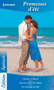 Trisha David et Lucy Gordon - Promesses d'été - L'amour d'abord - Sous le soleil de l'Italie - Un mariage en été.