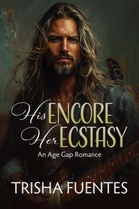 Téléchargements gratuits livres audio ordinateurs His Encore, Her Ecstasy - An Age Gap Romance, #2 in French par Trisha Fuentes
