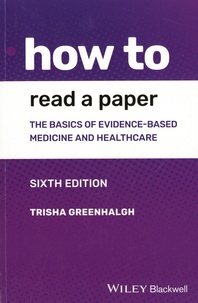 Trisha Greenhalgh - How to Read a Paper: The Basics of Evidence-Based Medicine and Healthcare.