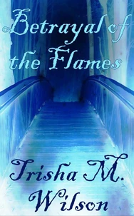 Betrayal of the Flames