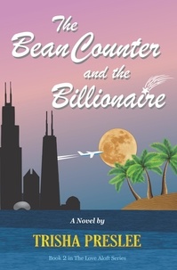  Trisha Preslee - The Bean Counter and the Billionaire - Love Aloft, #2.