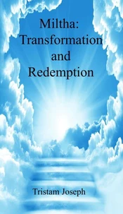 Miltha: Transformation and Redemption