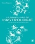 Tristan Balguerie - Le grand livre de l'astrologie - A la découverte de votre thème astral.