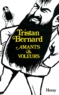 Tristan Bernard - Amants et voleurs.