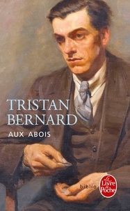 Tristan Bernard - Aux abois.