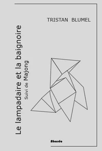 Le lampadaire et la baignoire, suivi de Majong