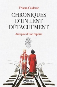 Téléchargement de livres audio en ligne Chroniques d'un lent détachement - Autopsie d'une rupture (French Edition)  par  9782385105457