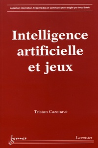 tristan Cazenave - Intelligence artificielle et jeux.