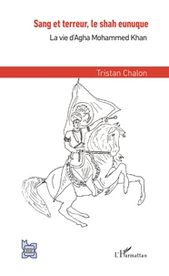 Sang et terreur, le Shah eunuque