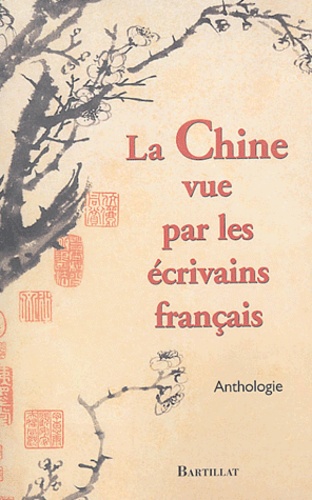 Tristan d' Huriel - La Chine vue par les écrivains français.