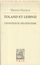 Tristan Dagron - Toland et Leibniz - L'invention du néo-spinozisme.