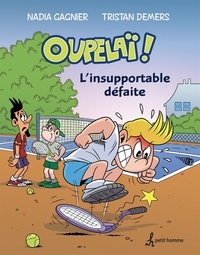 Tristan Demers - Oupelai v 04 l'insupportable defaite.