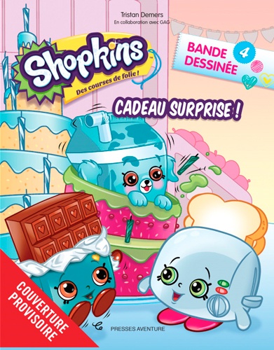 Shopkins Tome 4 Cadeau surprise !