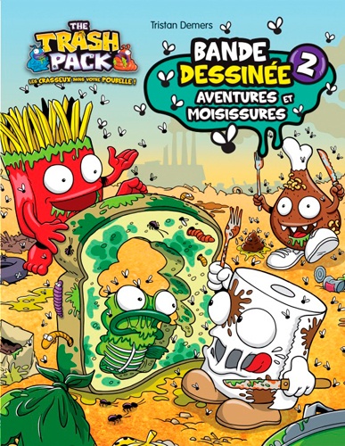 The Trash Pack Tome 2 Aventures et moisissures