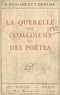 Tristan Derème et Béatrix Dussane - La querelle des comédiens et des poètes - Conférence faite à Paris, à l'Université des Annales, le 7 mars 1928 ; répétée le 20 mars 1928, et refaite à Bruxelles le 23 mars 1928.