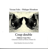 Tristan Felix et Philippe Blondeau - Coup double.