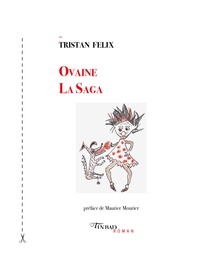 Tristan Felix - Ovaine, la saga.