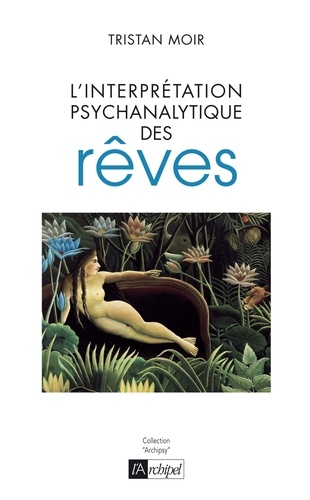 L'interprétation psychanalytique des rêves