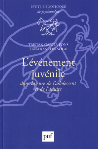 Tristan Garcia-Fons et Jean-François Solal - L'événement juvénile dans la cure de l'adolescent et de l'adulte.