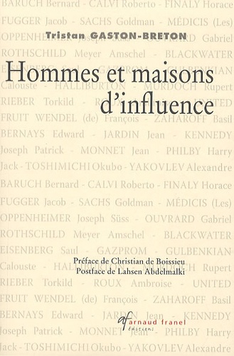 Tristan Gaston-Breton - Hommes et maisons d'influence.