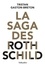 La saga des Rothschild. L'argent, le pouvoir et le luxe