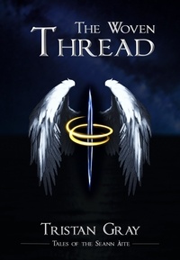  Tristan Gray - The Woven Thread - Tales of the Seann Àite, #4.