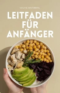 Vegane Ernährung Leitfaden für Anfänger