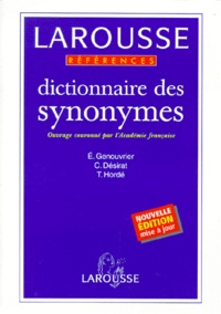 Tristan Hordé et Emile Genouvrier - Dictionnaire Des Synonymes. Edition 1999.