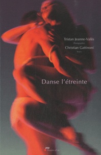 Tristan Jeanne-Valès et Christian Gattinoni - Danse l'étreinte.