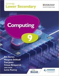Tristan Kirkpatrick et Pam Jones - Cambridge Lower Secondary Computing 9 Student's Book.