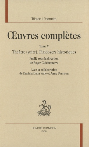 Oeuvres complètes. Tome 5, Théâtre (suite), Plaidoyers historiques