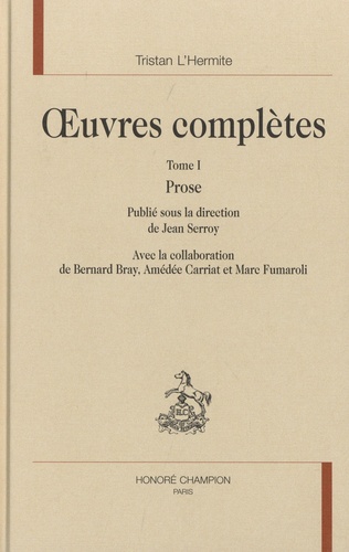 Oeuvres complètes. Tome 1, Prose