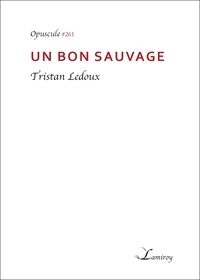 Tristan Ledoux - Un bon sauvage.