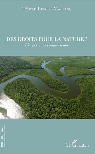 Des droits pour la nature ?. L'expérience équatorienne