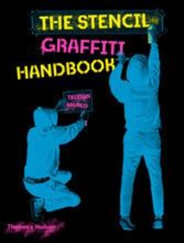 Tristan Manco - The stencil graffiti handbook.